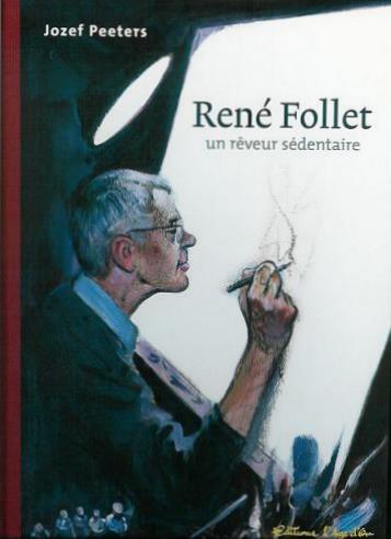 René Follet - Un rêveur sédentaire