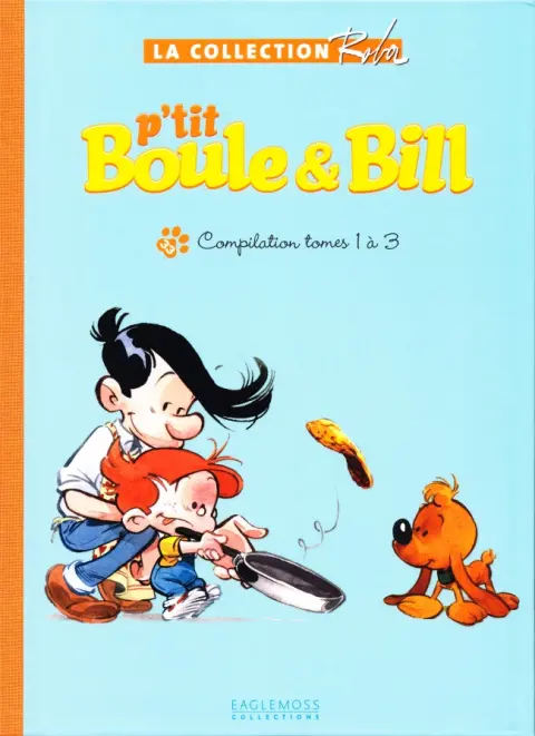 La Collection Roba Tome 33 P'tit Boule & Bill - Compilation tomes 1 à 3