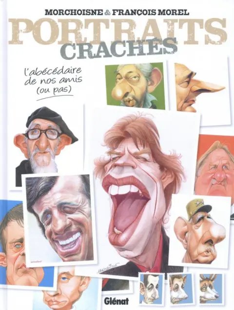 Portraits crachés - L'abécédaire de nos amis (ou pas)