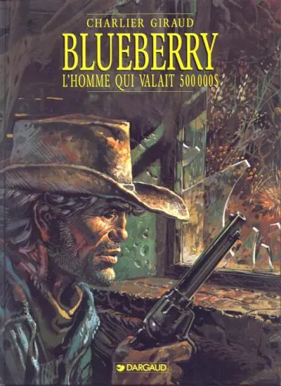 Couverture de l'album Blueberry Tome 14 L'homme qui valait 500 000$