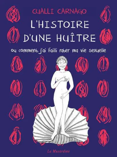 L'histoire d'une huître, ou comment j'ai failli rater ma vie sexuelle