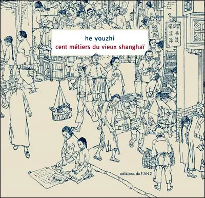Cent métiers du vieux Shanghaï