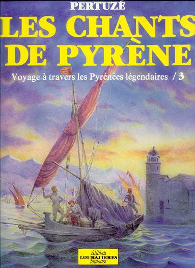 Couverture de l'album Les Chants de Pyrène Tome 3 Voyage à travers les Pyrénées légendaires 3