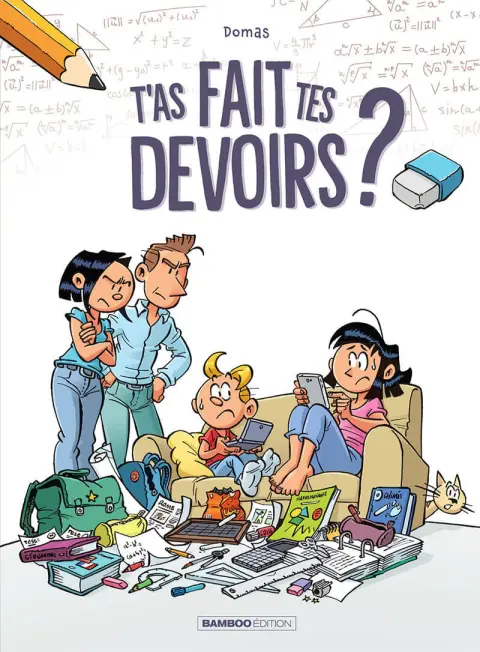 T'as fait tes devoirs ?