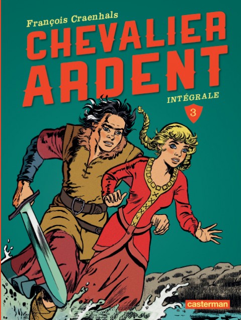 Couverture de l'album Chevalier Ardent 2013 3 Intégrale 3