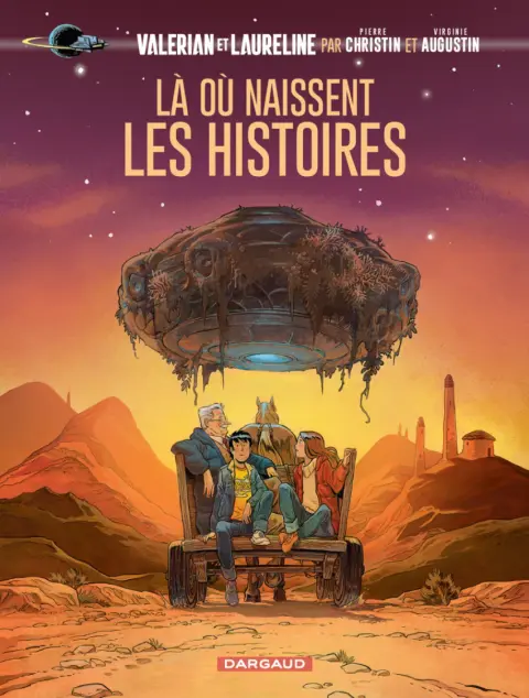 Valérian par... Tome 3 Là où naissent les histoires