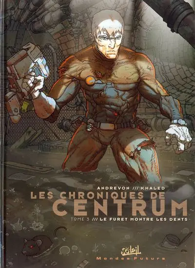 Les Chroniques de Centrum Tome 3 Le Furet montre les dents