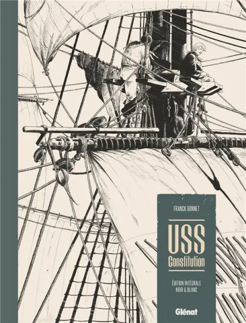 USS Constitution Édition intégrale Noir & Blanc