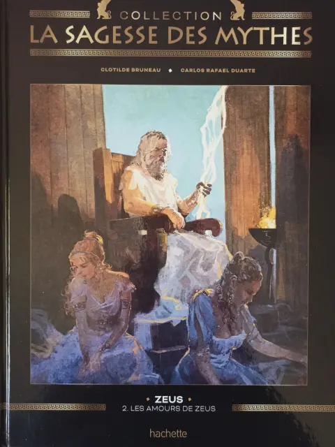 La sagesse des Mythes - La collection 3 ZEUS  -2:LES AMOURS DE ZEUS