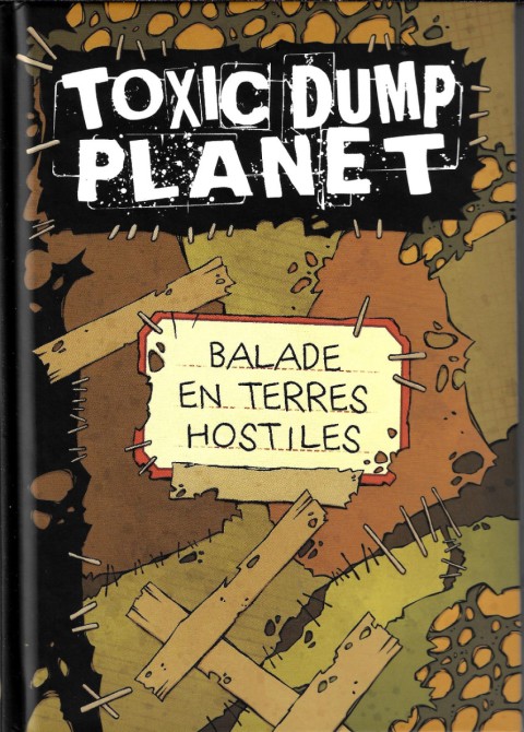 Toxic Dump Planet Balade en terres hostiles