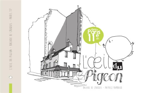 L'Œil du pigeon - Balade de croquis dans Paris 11e arr.