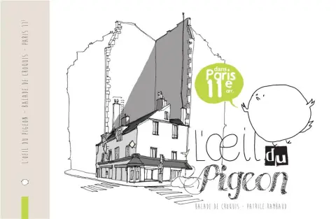 L'Œil du pigeon - Balade de croquis dans Paris 11e arr.
