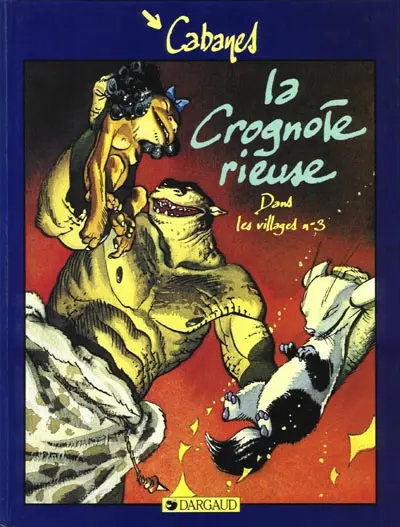 Dans les villages Tome 3 La crognote rieuse