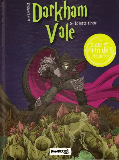 Darkham Vale Tome 5 La lutte finale