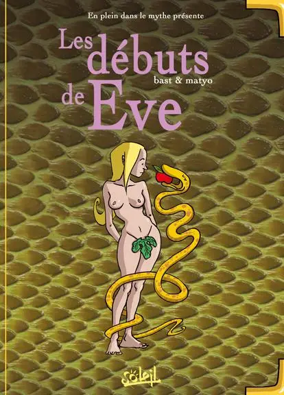 En plein dans le mythe Tome 2 Les débuts de Eve