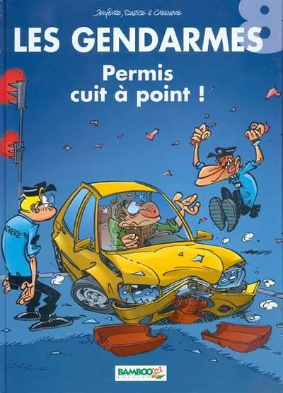 Les Gendarmes Tome 8 Permis cuit à point !