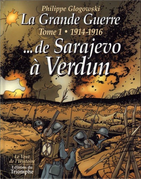 Couverture de l'album La Grande Guerre Tome 1 1914-1916 ... de Sarajevo à Verdun