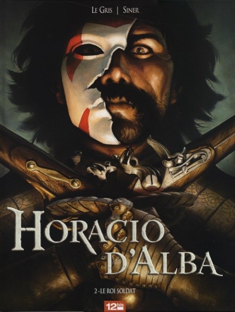Couverture de l'album Horacio d'Alba Tome 2 Le roi soldat
