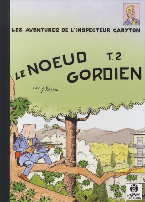 Les aventures de l'inspecteur Caryton Tome 10 Le nœud gordien - T.2