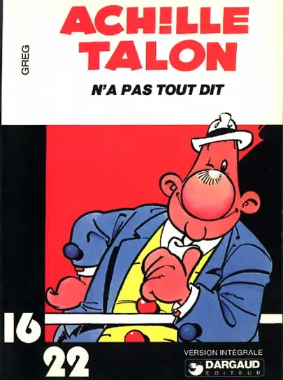 Achille Talon 16/22 Tome 1 Achille Talon n'a pas tout dit