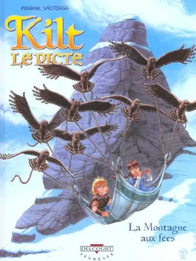 Kilt le Picte Tome 2 La Montagne aux fées