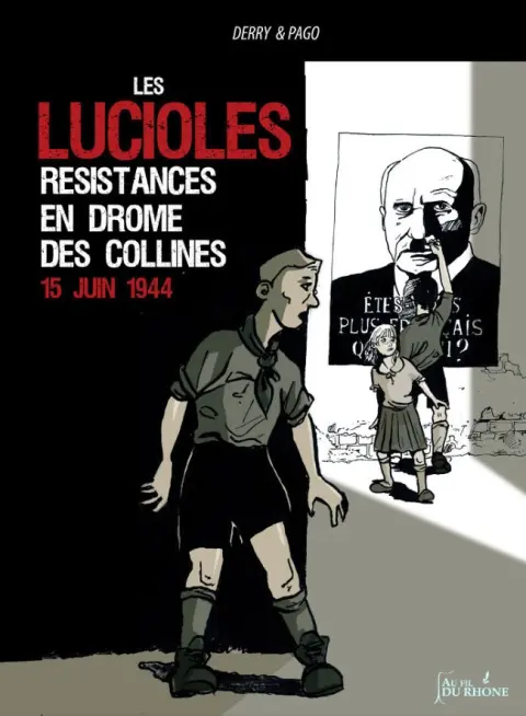 Les Lucioles, Résistances en Drôme des collines