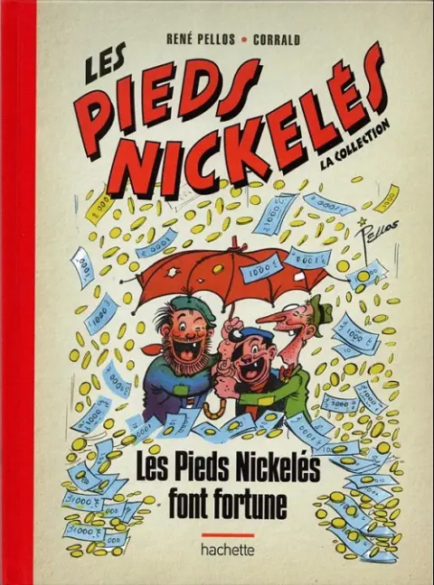 Les Pieds Nickelés - La collection Tome 1 Les Pieds Nickelés font fortune