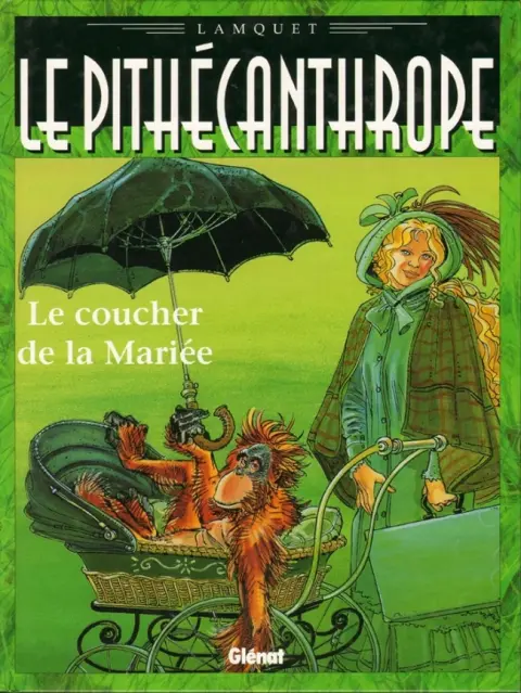 Le Pithécanthrope dans la valise Tome 2 Le coucher de la Mariée