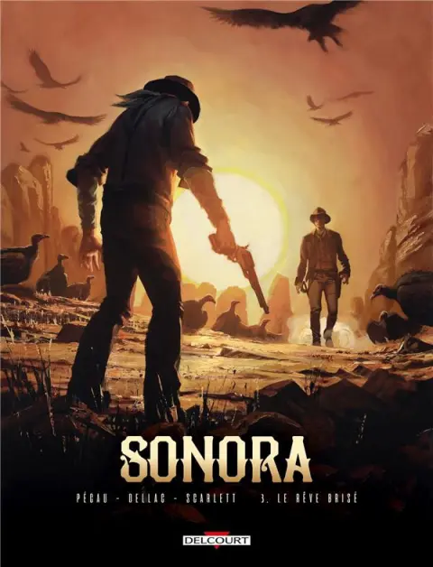 Sonora Tome 3 Le rêve brisé
