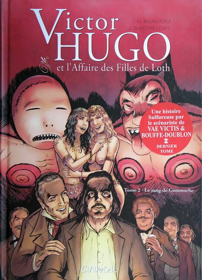 Victor Hugo et l'affaire des filles de Loth Tome 2 Le sang de Gommorhe
