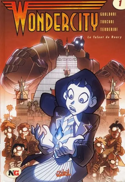 Wondercity Tome 1 Le talent de Roary