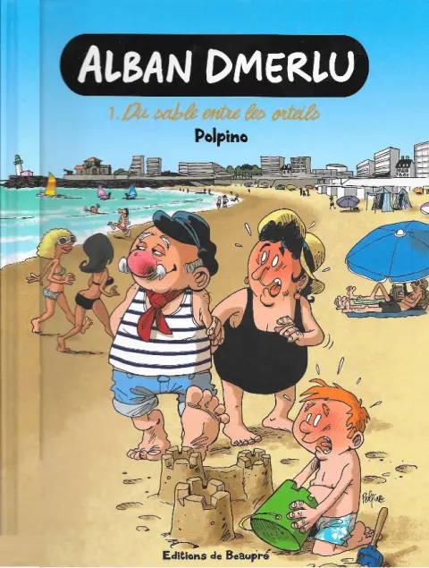 Alban Dmerlu Tome 1 Du sable entre les orteils