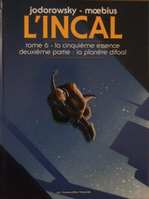Couverture de l'album L'Incal Tome 6 La Cinquième Essence - Deuxième Partie - La Planète Difool