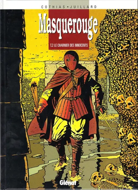 Couverture de l'album Masquerouge - Épisode 1 - Juillard Tome 2 Le charnier des innocents