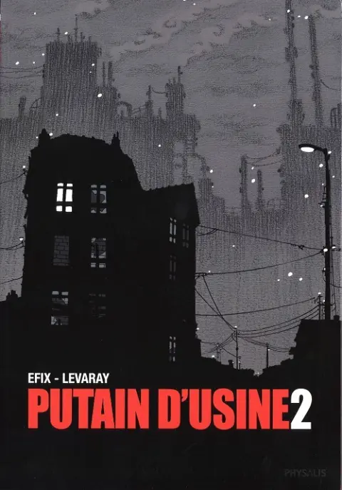 Putain d'usine Tome 2 Putain d'usine 2
