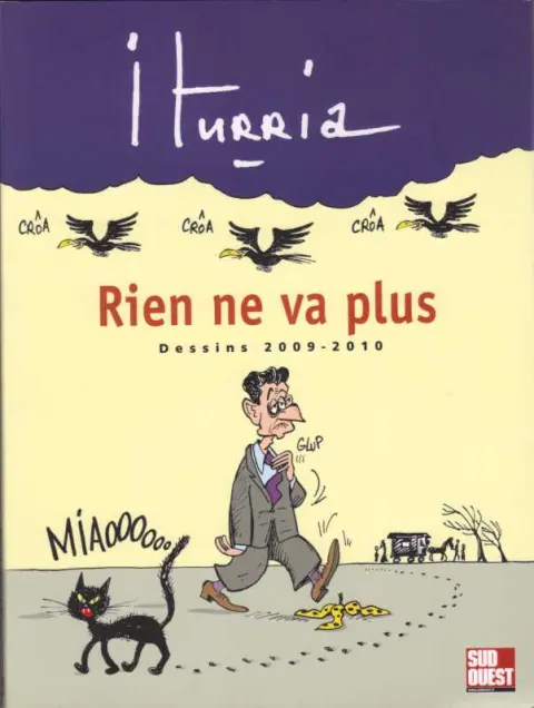 Iturria - Dessins Sud-Ouest Dessins 2009-2010 - Rien ne va plus