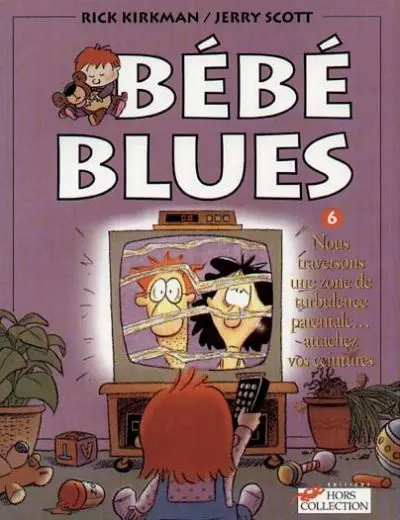 Bébé Blues Tome 6 Nous traversons une zone de turbulence parentale... attachez vos ceintures