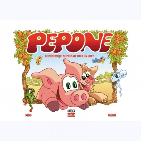 Couverture de l'album Pepone le cochon qui se prenait pour un chat