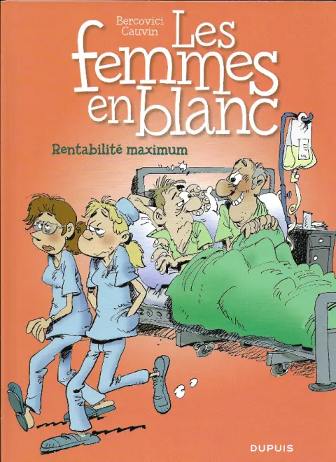 Les Femmes en Blanc Tome 31 Rentabilité maximum