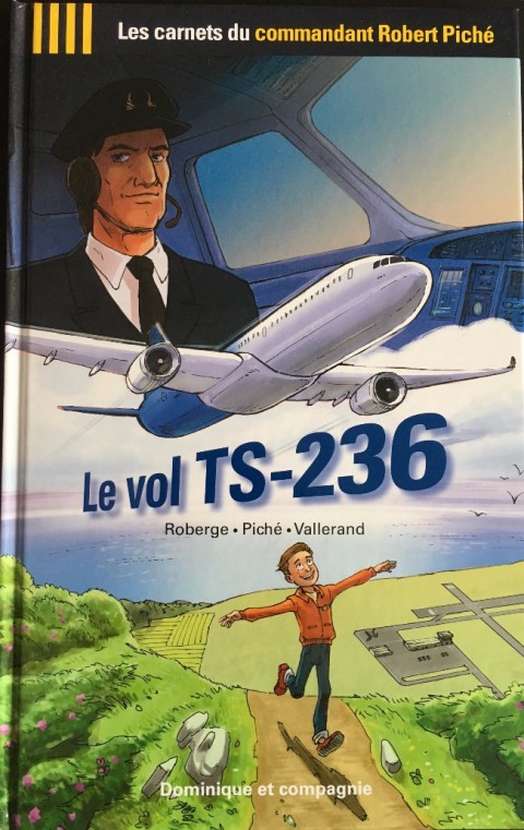 Couverture de l'album Les Carnets du commandant Piché Tome 1 Le vol TS-236