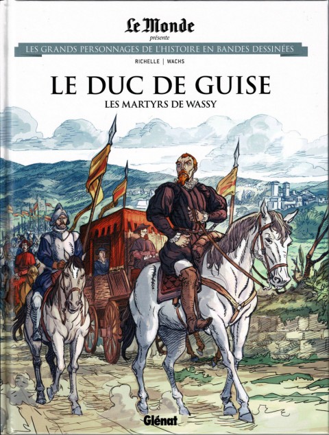 Couverture de l'album Les grands personnages de l'Histoire en bandes dessinées Tome 80 Le duc de Guise - Les martyrs de Wassy