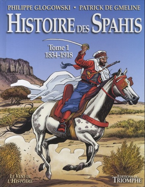 Couverture de l'album Histoire des Spahis Tome 1 1834-1918