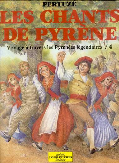 Couverture de l'album Les Chants de Pyrène Tome 4 Voyage à travers les Pyrénées légendaires 4