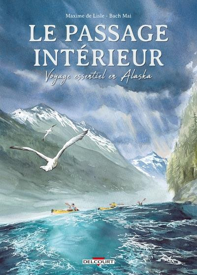 Couverture de l'album Le passage intérieur Voyage essentiel en Alaska