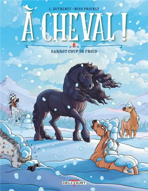 À Cheval ! Tome 6 Garrot coup de froid !