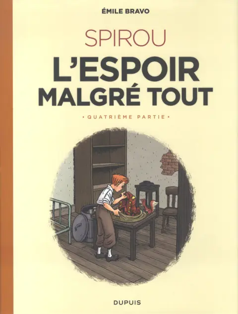 Spirou et Fantasio - Une aventure de... / Le Spirou de... Tome 19 L'Espoir malgré tout - Quatrième partie - Une fin et un nouveau départ