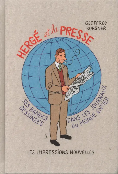 Hergé et la Presse Ses bandes dessinées dans les journaux du monde entier