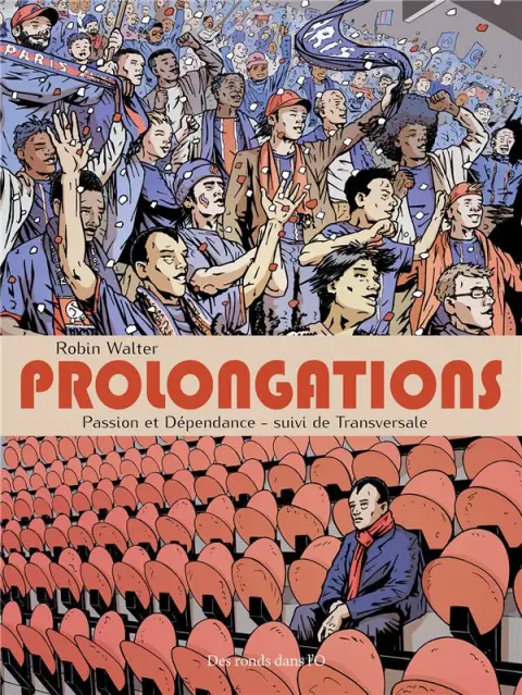 Prolongations Passion et dépendance suivi de Transversale