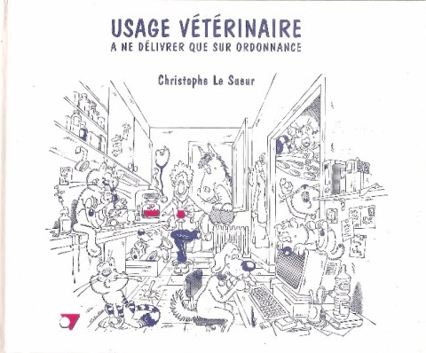 Couverture de l'album Usage vétérinaire A ne délivrer que sur ordonnance