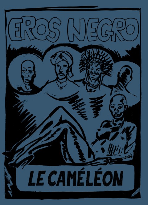 Eros Negro Le caméléon
